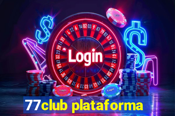 77club plataforma